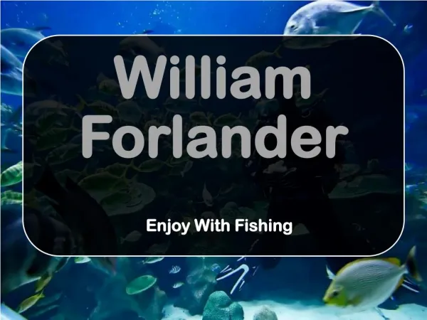 William Forlander - Enjoy With Fishing