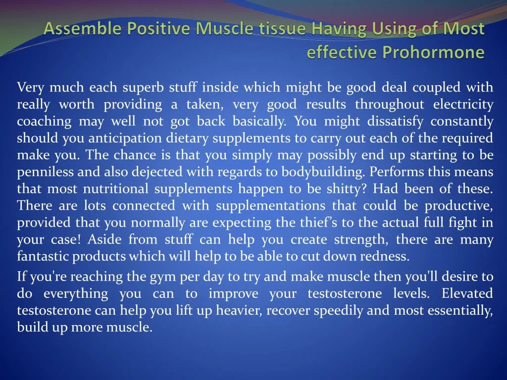 assemble positive muscle tissue having using of most effective prohormone
