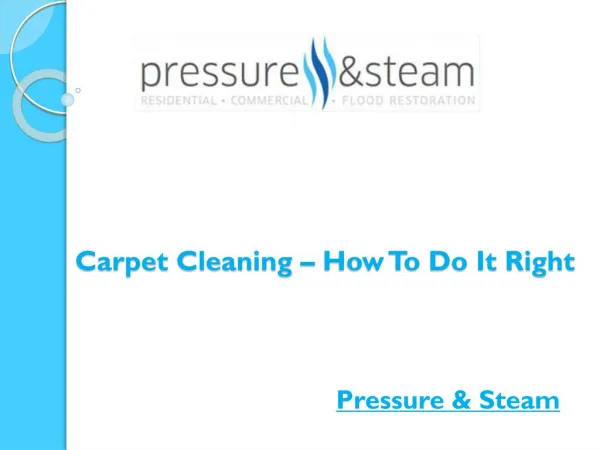 Carpet Cleaning – How To Do It Right