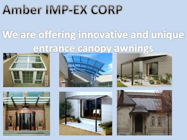 Innovative and unique entrance canopy awnings