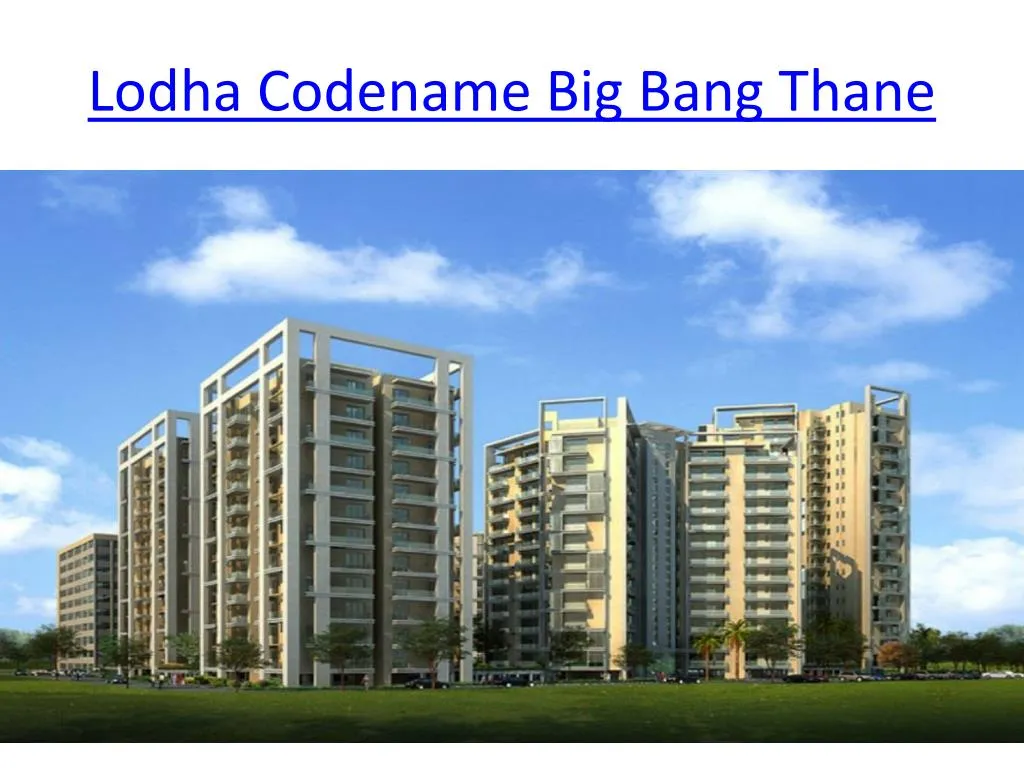 lodha codename big bang thane