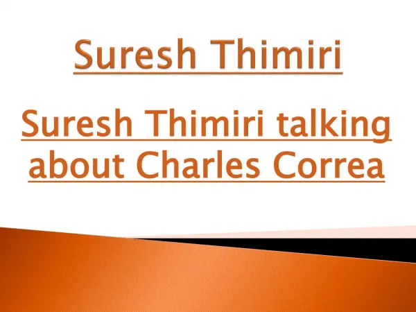 Suresh Thimiri talking about Charles Correa