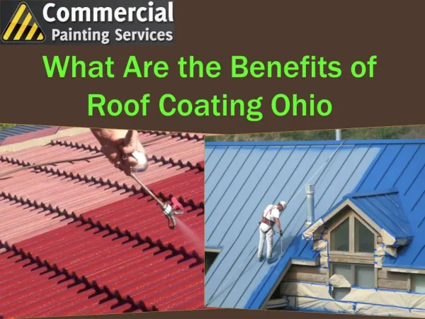 What Are the Benefits of Roof Coating Ohio