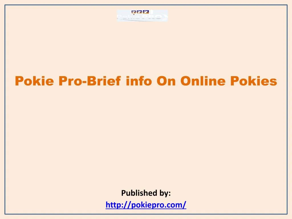 pokie pro brief info on online pokies published by http pokiepro com