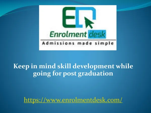 Keep in mind skill development while going for post graduati