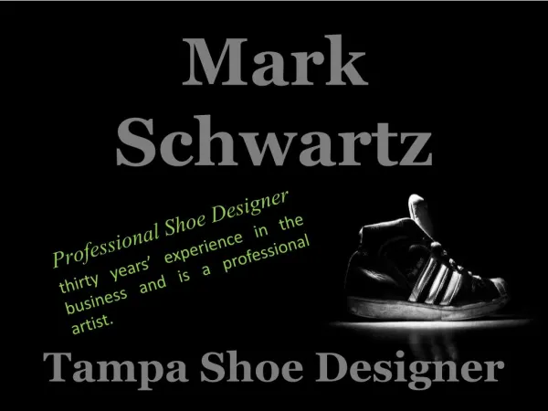 Mark Schwartz - Tampa Shoe Designer