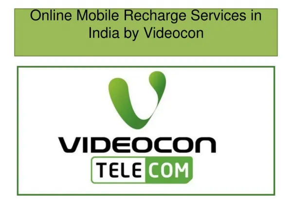 Online Mobile Recharge Services in India by videocontelecom.