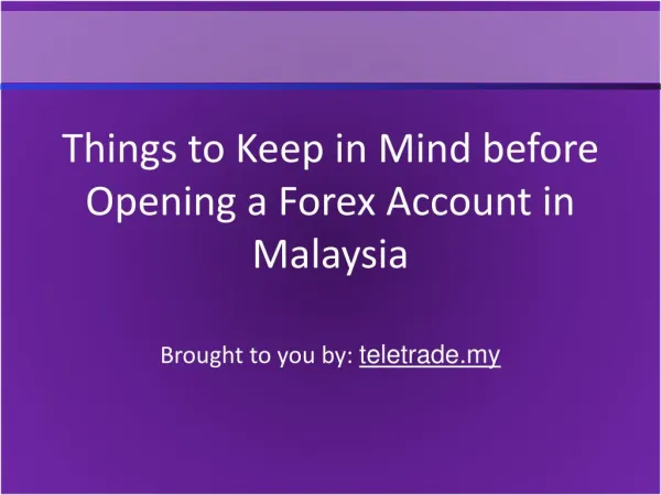 Things to Keep in Mind before Opening a Forex Account in Mal