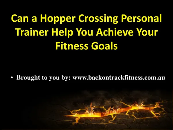 Can a Hopper Crossing Personal Trainer Help You