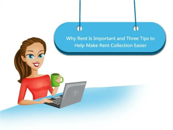 Why Rent Is Important and Three Tips to Help Make Rent Colle