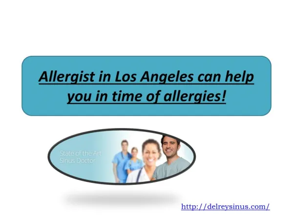 Allergist in Los Angeles can help you in time of allergies!