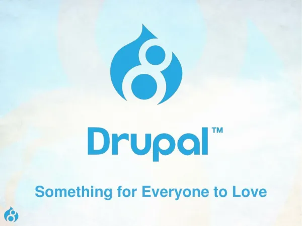 What’s New on Drupal 8 for End-Users & Clients
