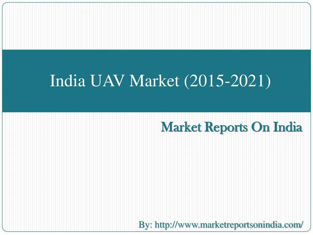india uav market 2015 2021
