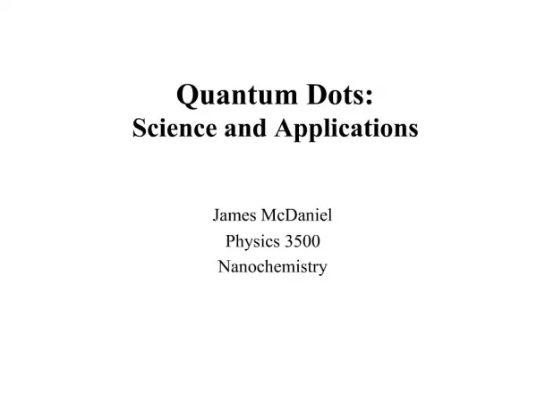 James McDaniel Physics 3500 Nanochemistry