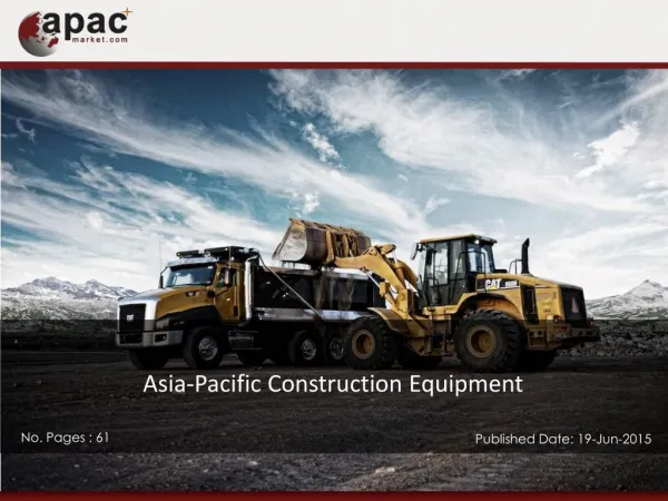 Asia-Pacific Construction Equipment Market 2014-2020