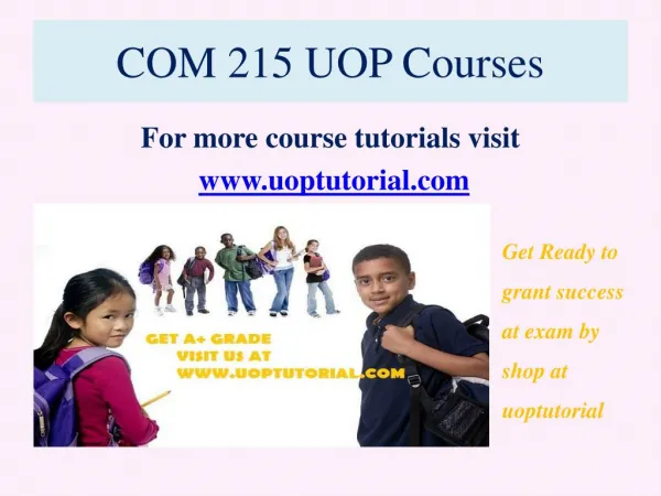 COM 215 UOP Tutorial / Uoptutorial