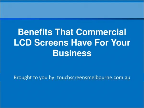 Benefits That Commercial LCD Screens Have For Your Business