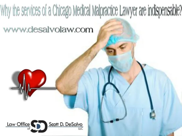 Why the services of a Chicago Medical Malpractice Lawyer are