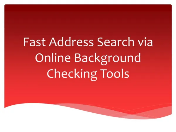 Fast Address Search via Online Background Checking Tools