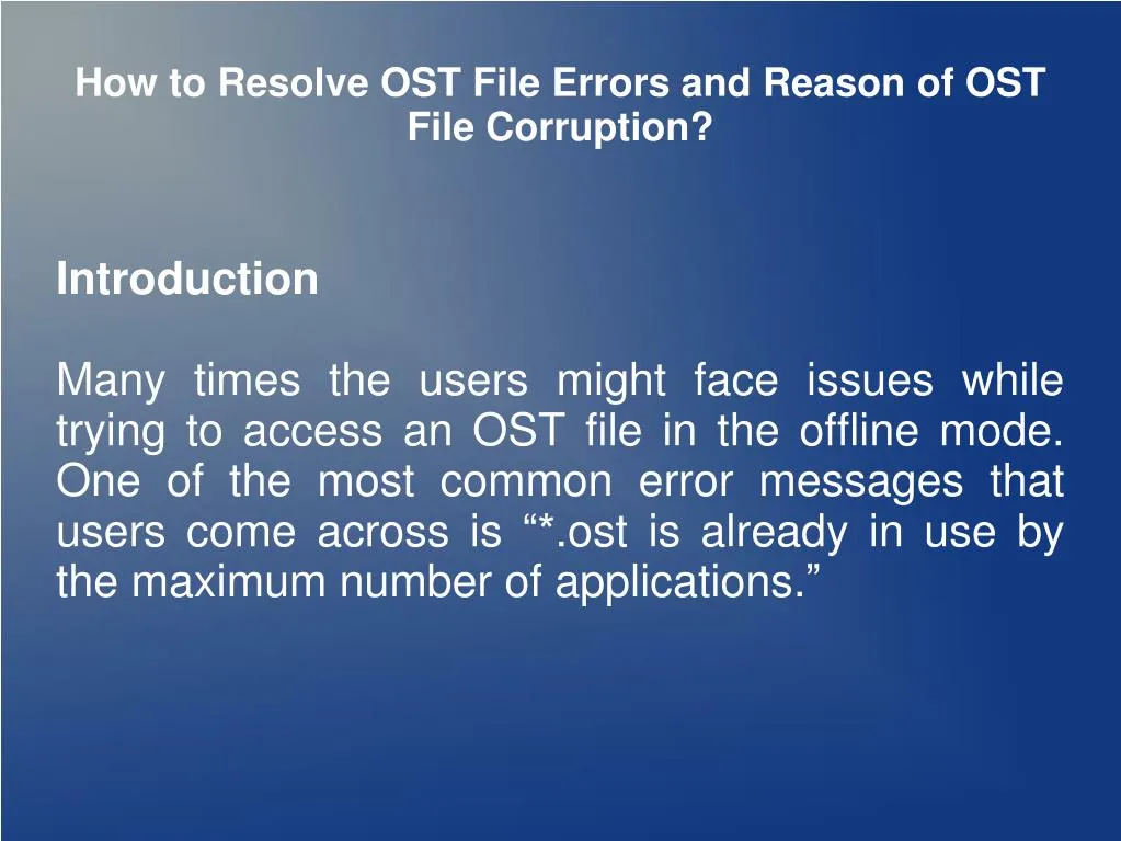 how to resolve ost file errors and reason of ost file corruption
