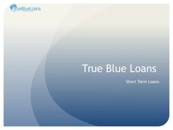Trueblueloans on Short Term Loans
