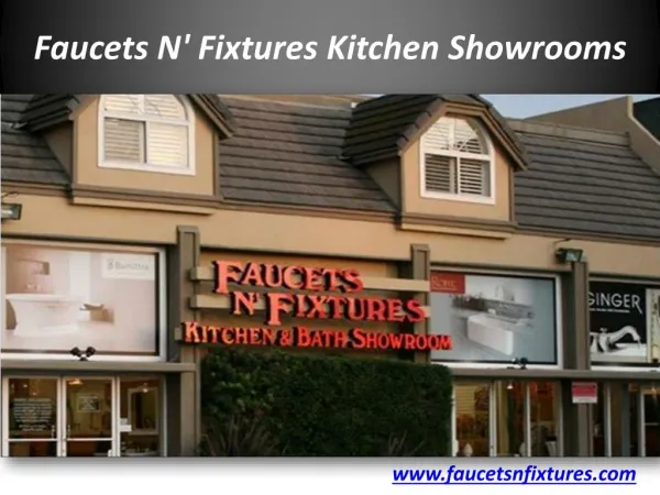 Faucets N’ Fixtures Kitchen Showrooms in San Diego