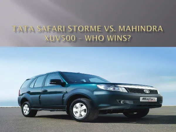 Tata Safari Storme Vs. Mahindra XUV500
