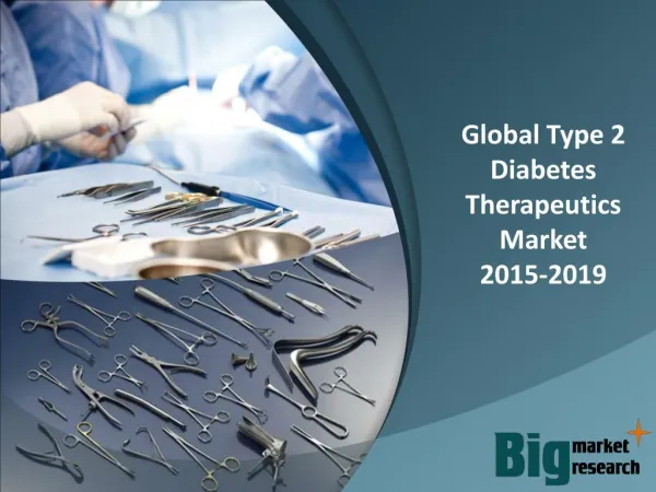 2015-2019 Global Type 2 Diabetes Therapeutics Market