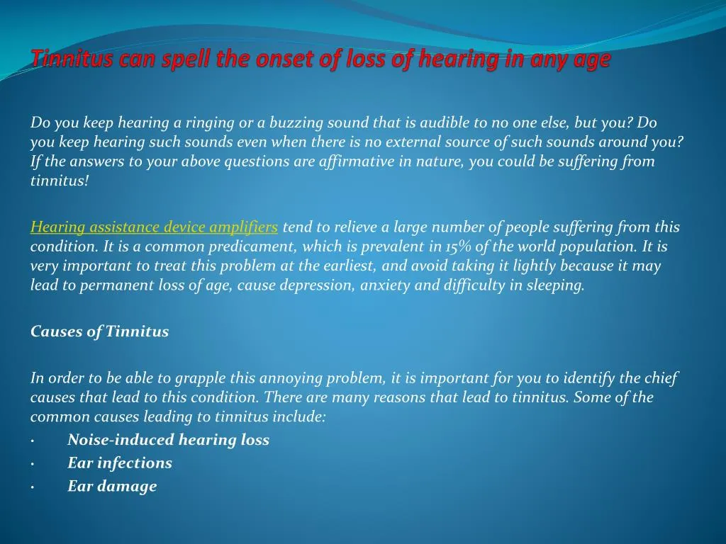 tinnitus can spell the onset of loss of hearing in any age