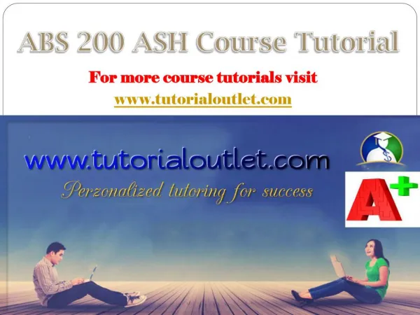 ABS 200 ASH Course Tutorial / Tutorialoutlet
