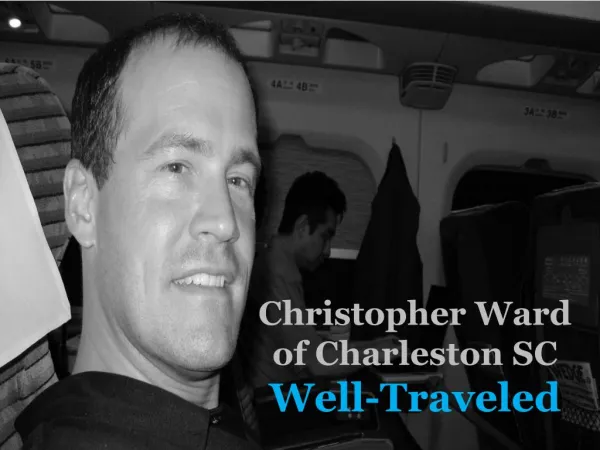 Christopher Ward of Charleston SC - Well-Traveled