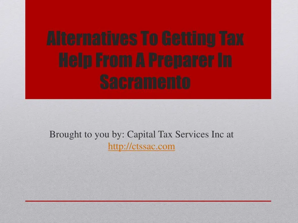 alternatives to getting tax help from a preparer in sacramento