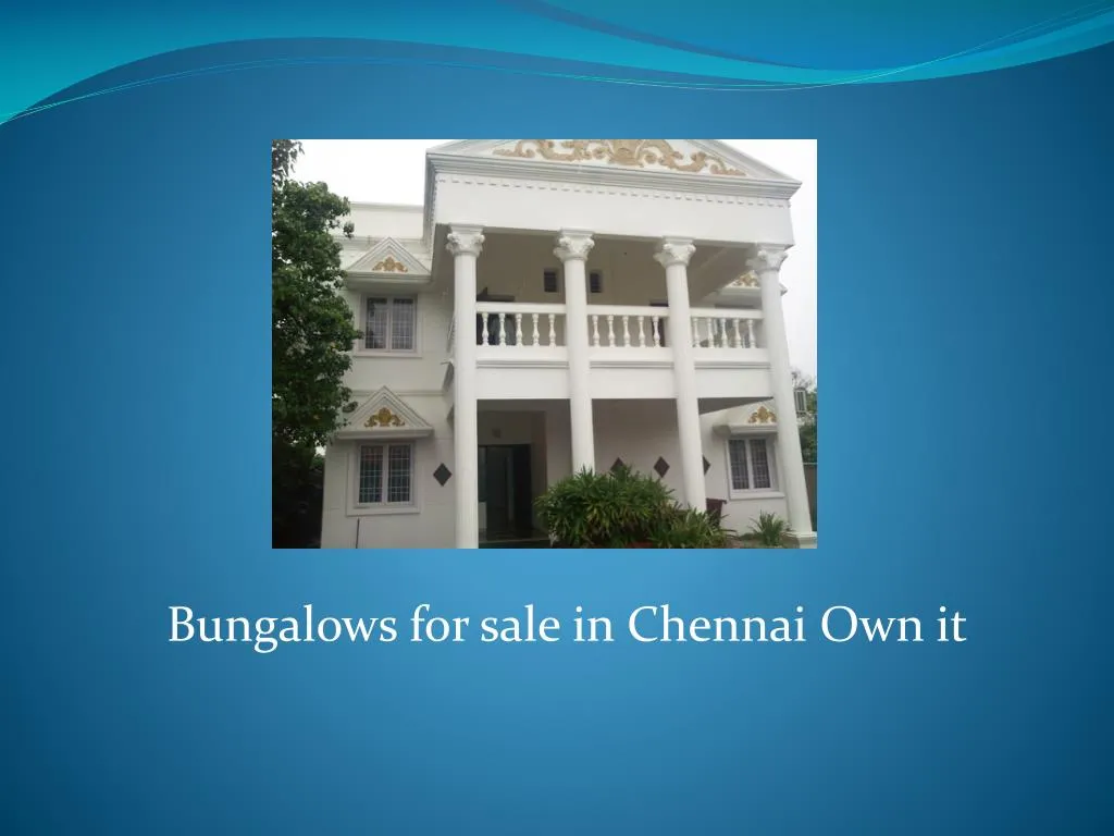 bungalows for sale in chennai own it