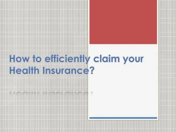 How to efficiently claim your Health Insurance?