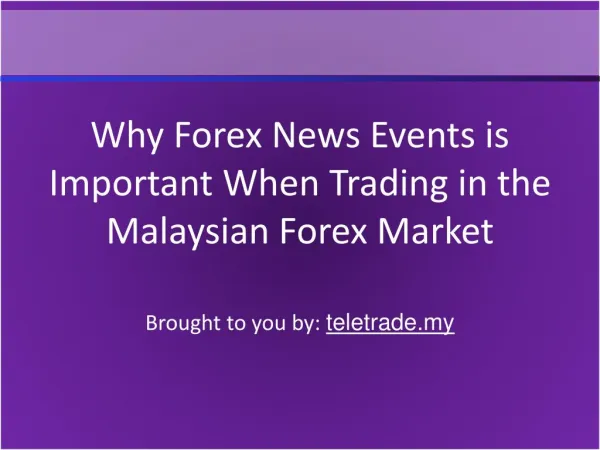 Why Forex News Events is Important When Trading in the Malay