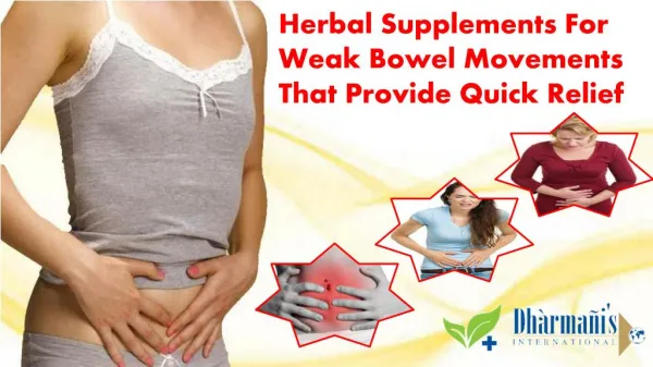 Herbal Supplements For Weak Bowel Movements That Provide Qui