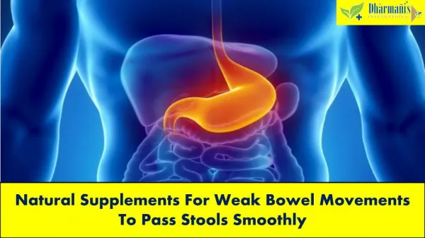 Natural Supplements For Weak Bowel Movements To Pass Stools