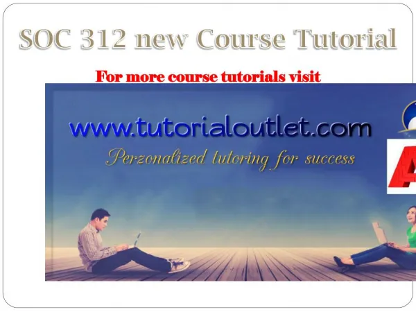 SOC 312 new Course Tutorial / tutorialoutlet