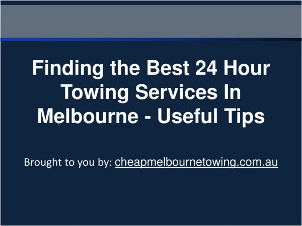 Finding the Best 24 Hour Towing Services In Melbourne - Usef