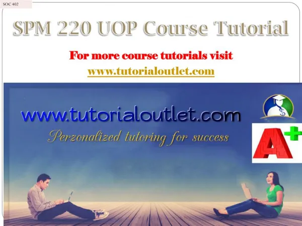 SPM 220 UOP Course Tutorial / tutorialoutlet