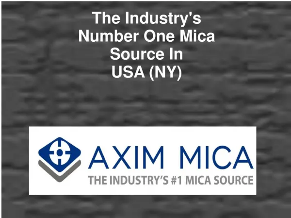 The Industry's Number 1 Mica Source in USA