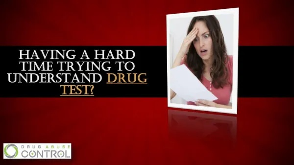 Having a hard time trying to understand drug tests?