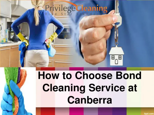 How to Choose Bond Cleaning Service at Canberra