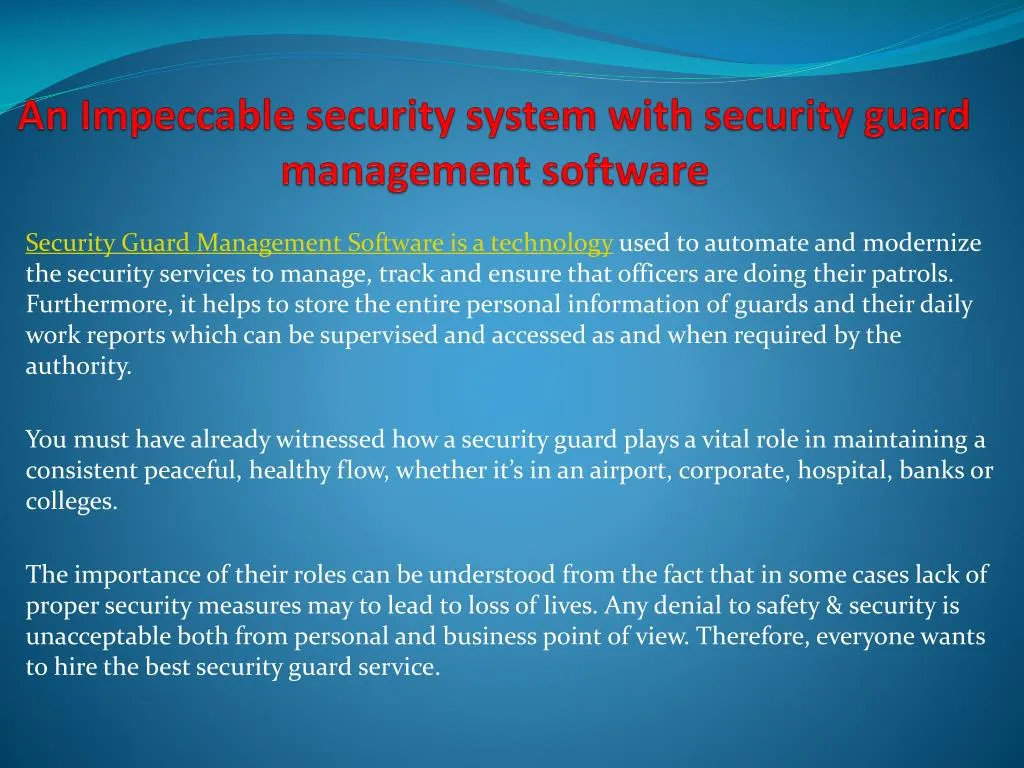 an impeccable security system with security guard management software