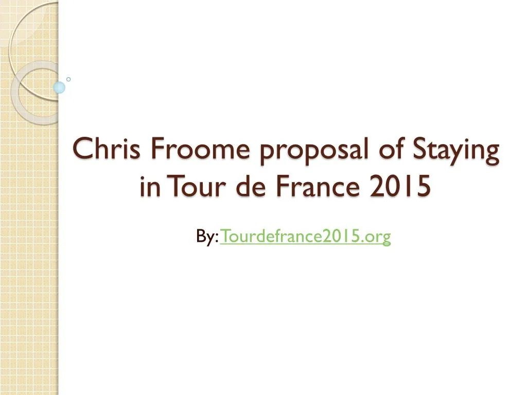 chris froome proposal of staying in tour de france 2015