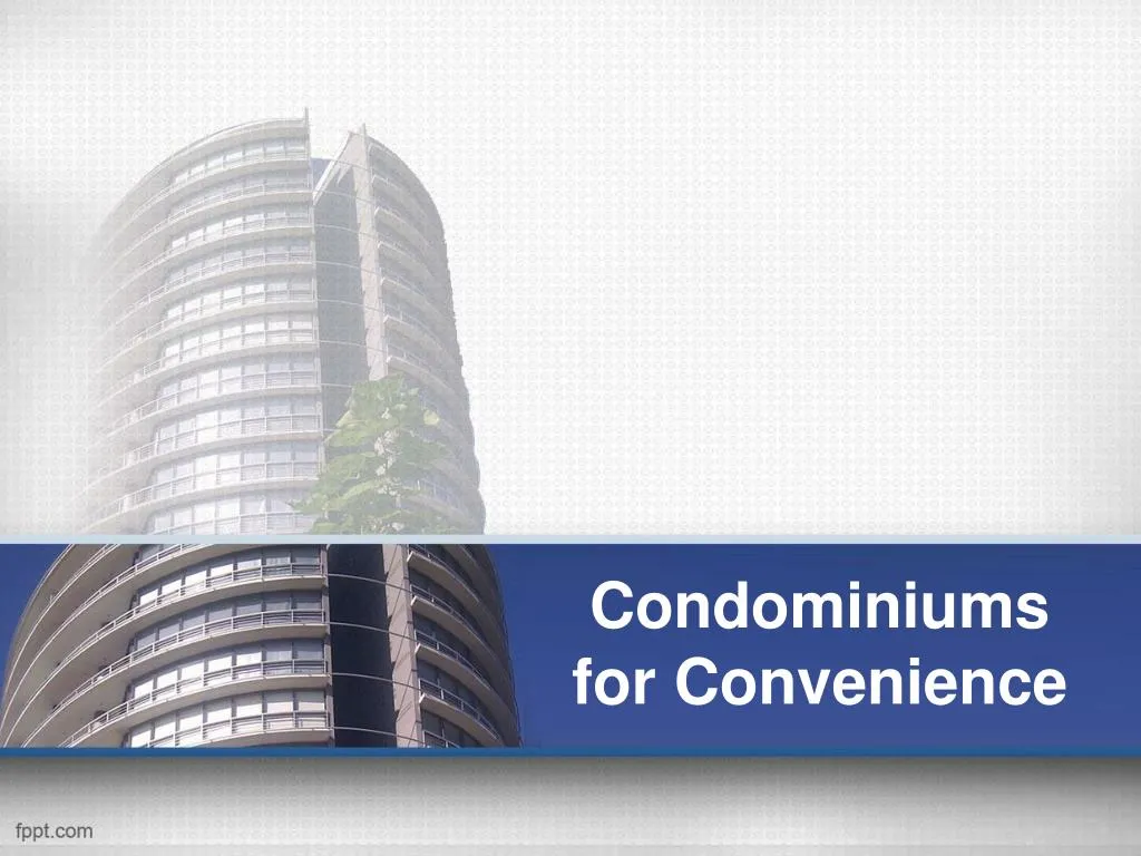 condominiums for convenience