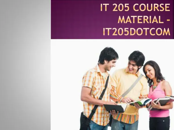 IT 205 Course Material - uopit205dotcom