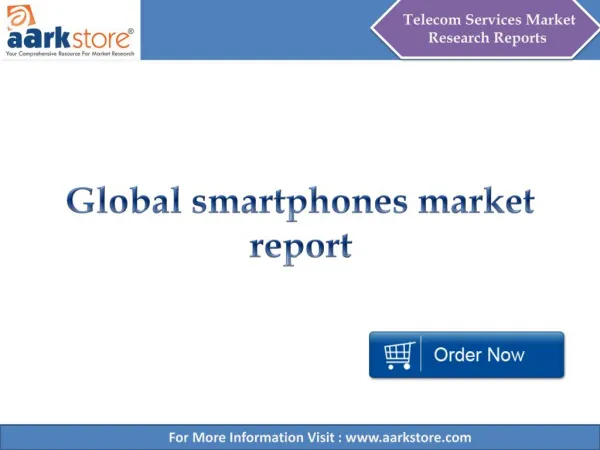 Global Smartphone Market Report - Aarkstore.com