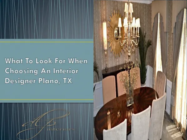 What To Look For When Choosing An Interior Designer Plano, T