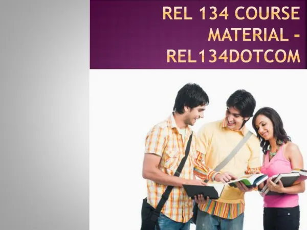 REL 134 Course Material - rel134dotcom